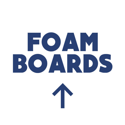 FOAM BOARDS