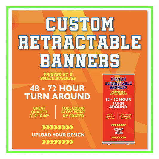 Retractable Banner Signs - Custom - Free Rush Delivery! 33.5 in x 80 in - Printed by A Small Business