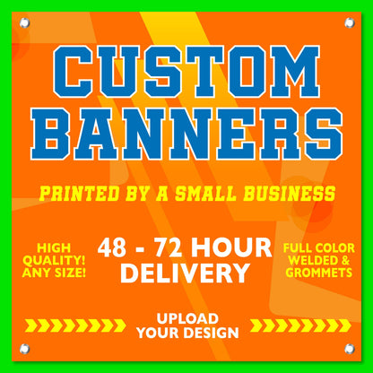 Custom BANNERS | SUPER QUICK Turn Around | Free Shipping | Full Color | Events & Businesses 15oz Vinyl Custom Sizes Available