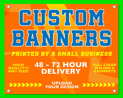 Custom BANNERS | SUPER QUICK Turn Around | Free Shipping | Full Color | Events & Businesses 15oz Vinyl Custom Sizes Available